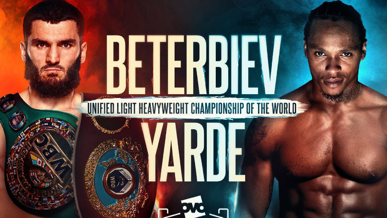 Lịch thi đấu Boxing Artur Beterbiev vs Anthony Yarde - Ảnh 1