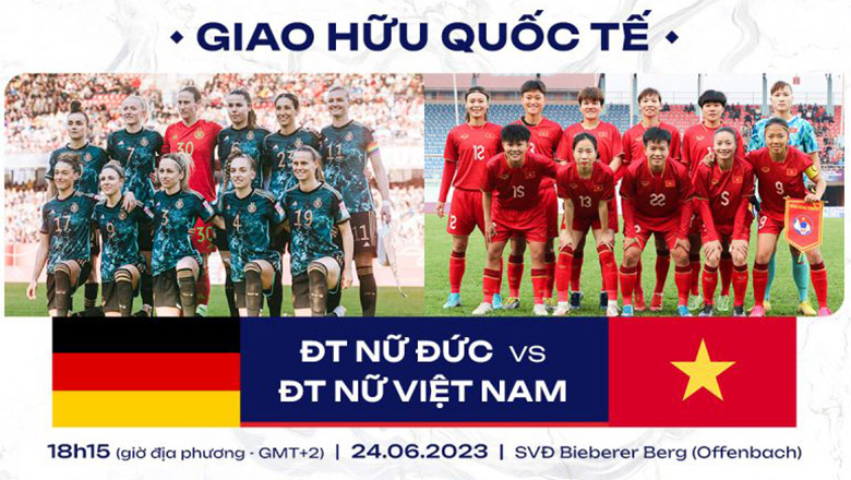 ĐT nữ Việt Nam giao hữu với ĐT Đức trước thềm World Cup 2023 - Ảnh 1
