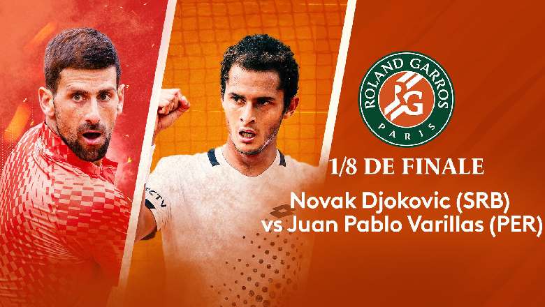 Trực tiếp tennis Djokovic vs Varillas, Vòng 4 Roland Garros - 17h30 ngày 4/6 - Ảnh 1