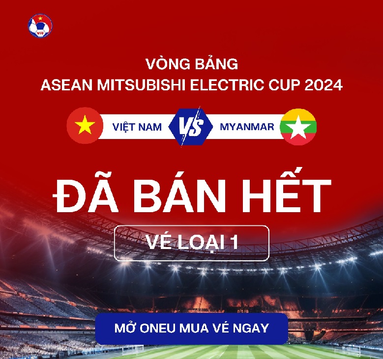 Trận Việt Nam vs Myanmar bắt đầu sốt, vé hạng 1 ‘cháy hàng’ sau vài giờ mở bán - Ảnh 1