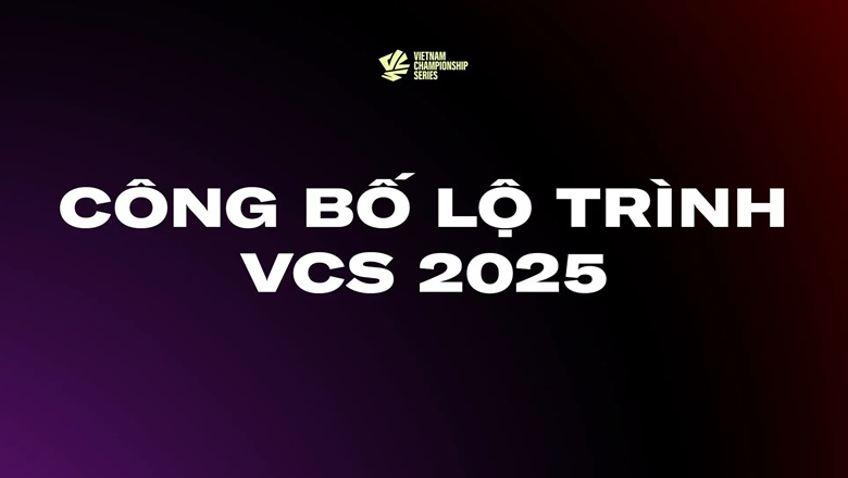 Riot Games công bố lộ trình VCS 2025 - Ảnh 1