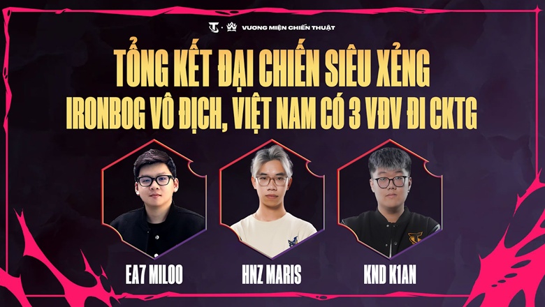 Đấu Trường Chân Lý Esports mùa 13: Ironbog bảo vệ ngôi vương Đại Chiến Siêu Xẻng, 3 VĐV Việt Nam tiến đến giải vô địch thế giới - Ảnh 1