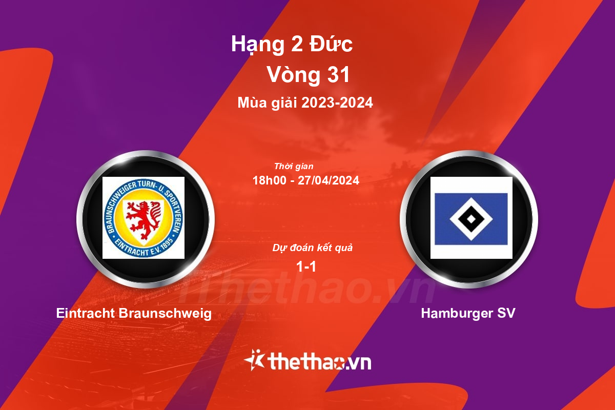 Nhận định, soi kèo Eintracht Braunschweig vs Hamburger SV, 18:00 ngày 27/04/2024 Hạng 2 Đức 2023-2024