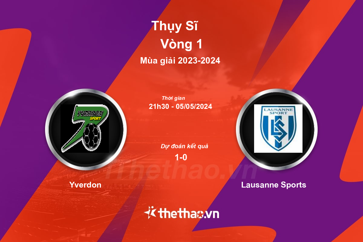 Nhận định, soi kèo Yverdon vs Lausanne Sports, 21:30 ngày 05/05/2024 Thụy Sĩ 2023-2024