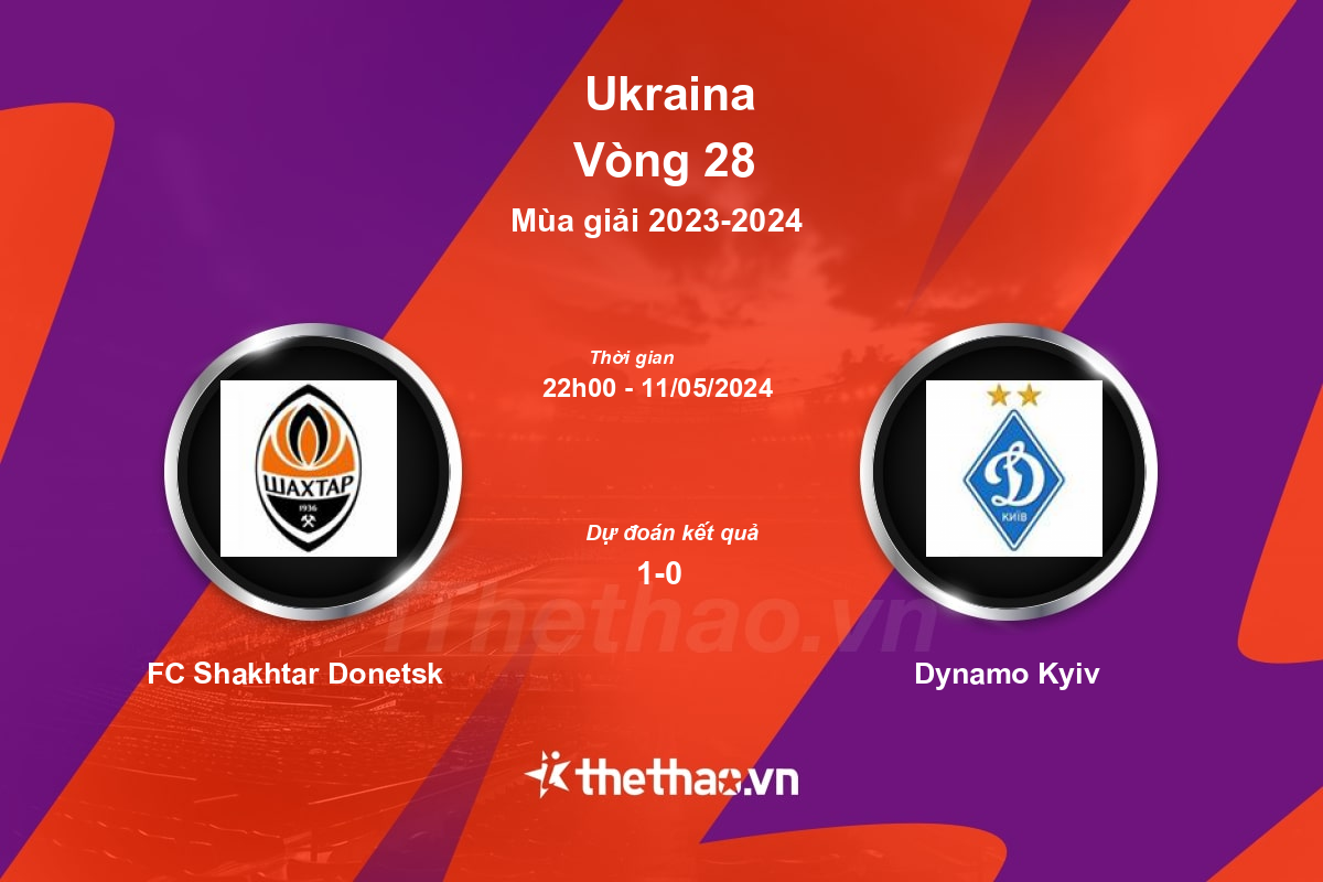 Nhận định, soi kèo FC Shakhtar Donetsk vs Dynamo Kyiv, 22:00 ngày 11/05/2024 Ukraina 2023-2024