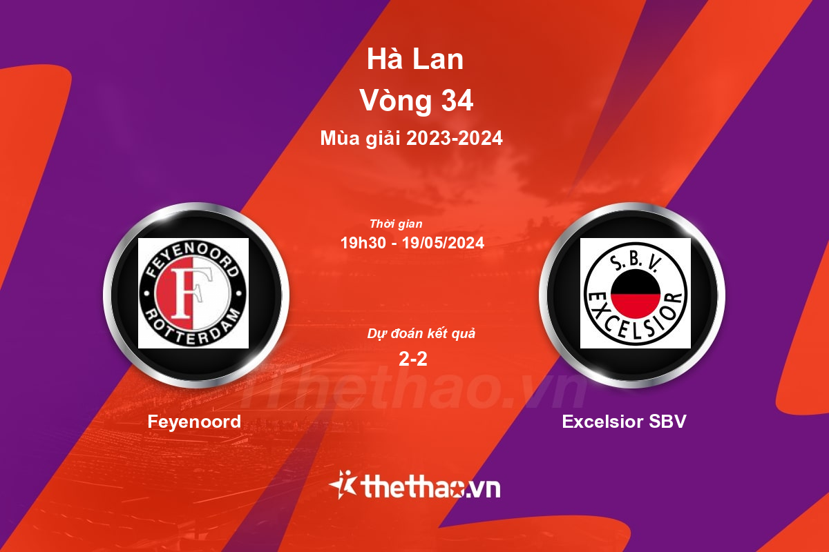 Nhận định, soi kèo Feyenoord vs Excelsior SBV, 19:30 ngày 19/05/2024 Hà Lan 2023-2024