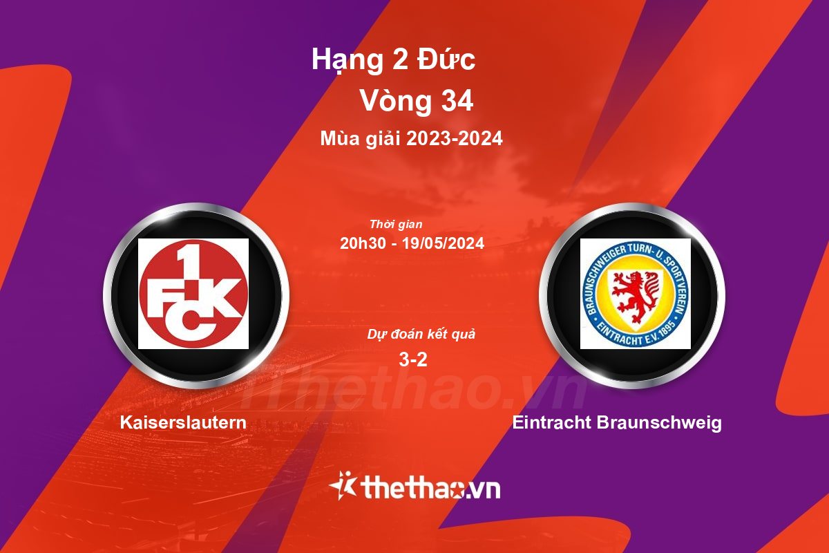Nhận định, soi kèo Kaiserslautern vs Eintracht Braunschweig, 20:30 ngày 19/05/2024 Hạng 2 Đức 2023-2024