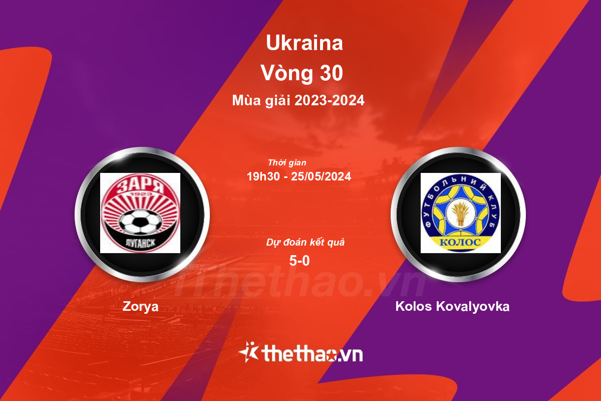 Nhận định, soi kèo Zorya vs Kolos Kovalyovka, 19:30 ngày 25/05/2024 Ukraina 2023-2024