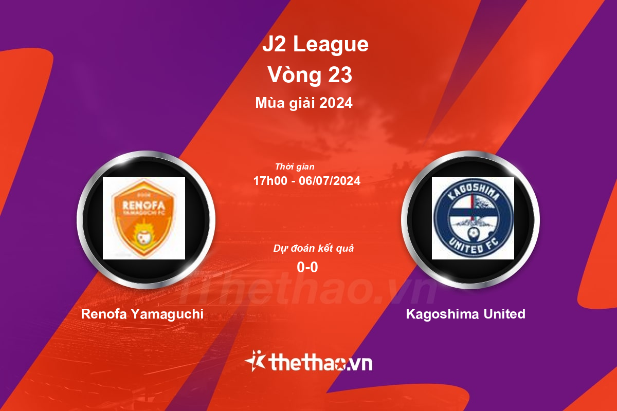 Nhận định, soi kèo Renofa Yamaguchi vs Kagoshima United, 17:00 ngày 06/07/2024 Hạng 2 Nhật Bản 2024