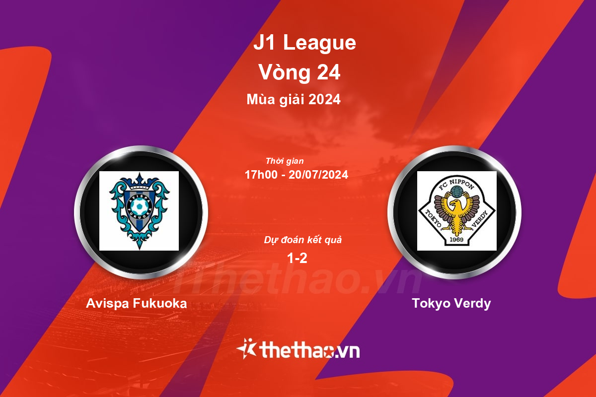 Nhận định, soi kèo Avispa Fukuoka vs Tokyo Verdy, 17:00 ngày 20/07/2024 J-League 1 2024