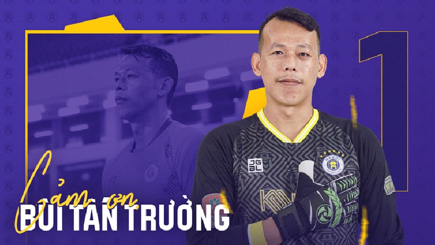 Thủ môn Tấn Trường bất ngờ rời Hà Nội FC sau 4 năm