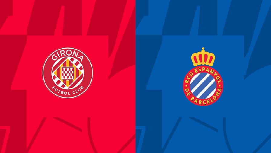 Nhận định, soi kèo Girona vs Espanyol, 19h00 ngày 01/04: Đẩy khách xuống bùn