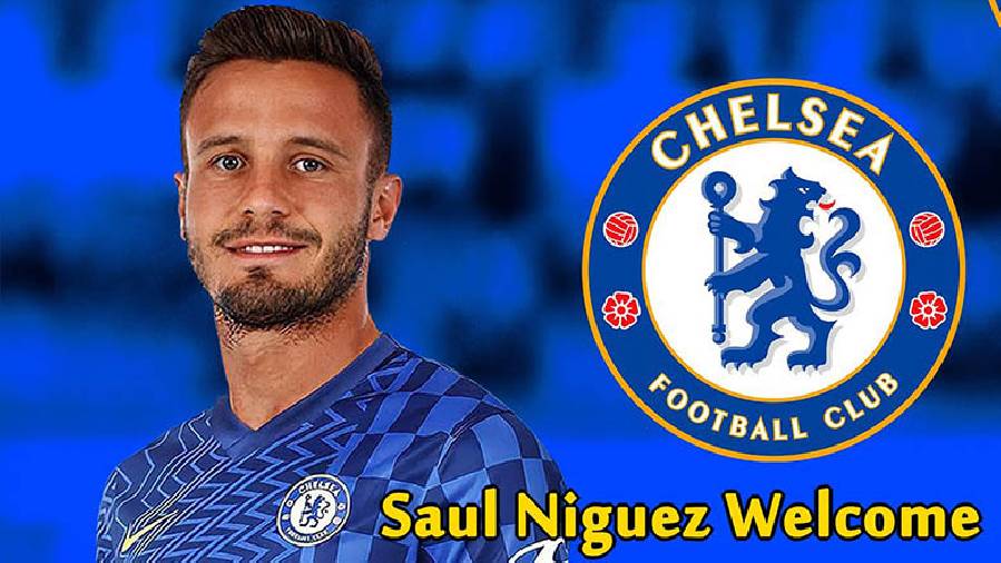 NÓNG: Chelsea chiêu mộ thành công Saul vào giờ chót