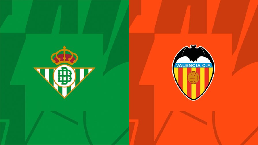 Nhận định, soi kèo Real Betis vs Valencia, 02h00 ngày 02/10: Khó xơi bầy dơi