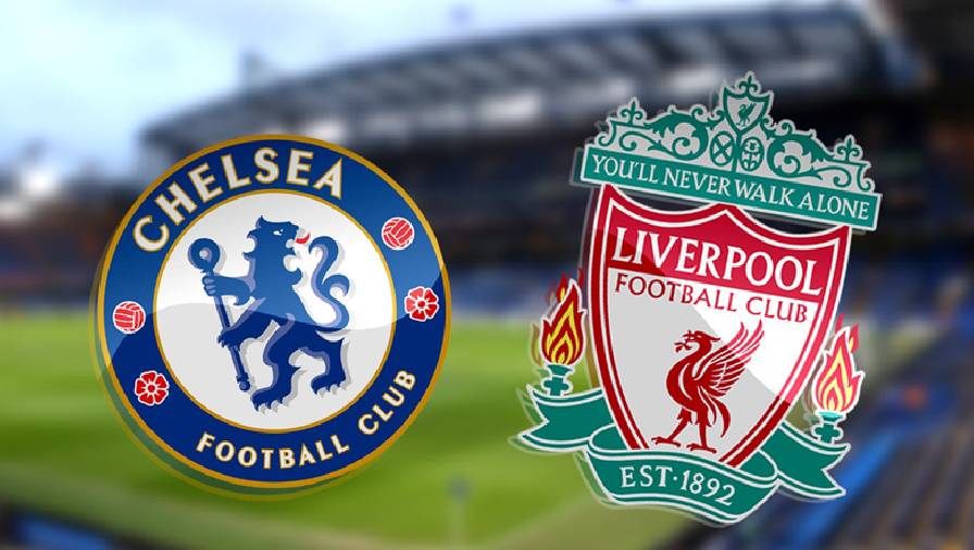 Biến động tỷ lệ kèo nhà cái Chelsea vs Liverpool hôm nay 2/1 