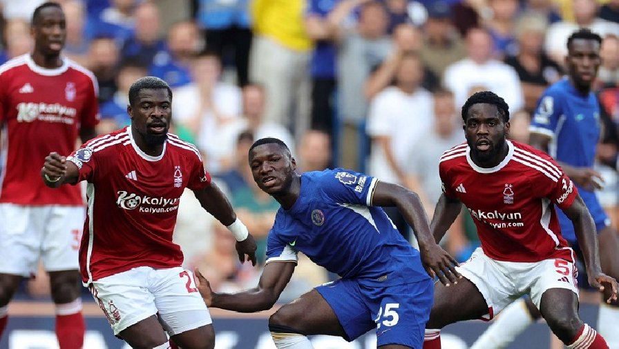 Kết quả bóng đá Chelsea vs Nottingham Forest: 'Bom tấn' lại báo hại The Blues