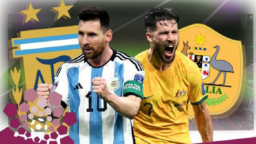 Xem trận Argentina vs Australia trực tiếp trên kênh nào, ở đâu?