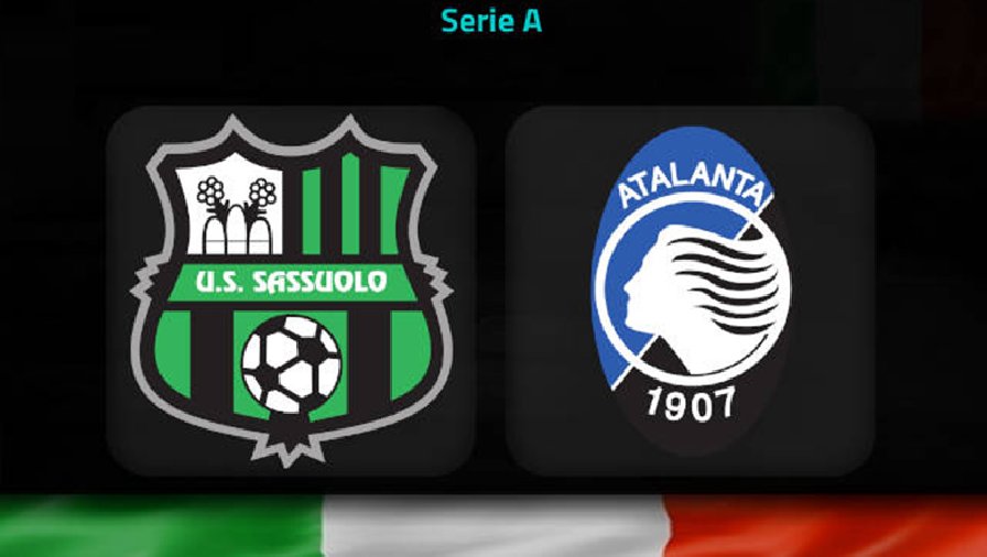 Nhận định, soi kèo Sassuolo vs Atalanta, 2h45 ngày 5/2: Củng cố vị trí