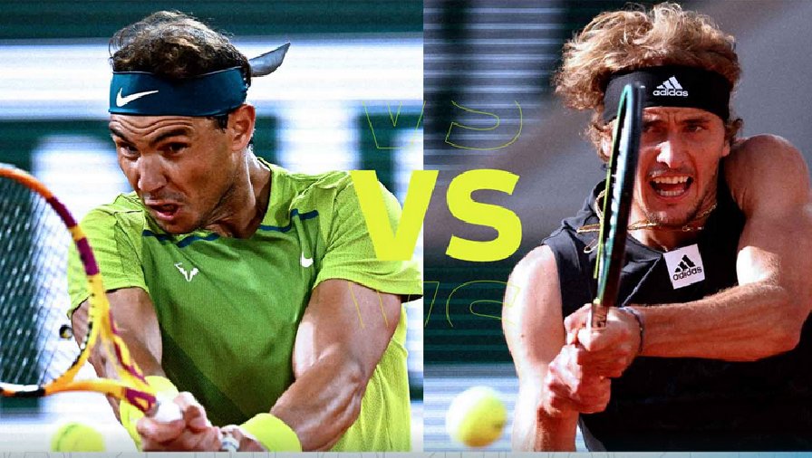 Lịch sử đối đầu Nadal vs Zverev trước bán kết Roland Garros: Vua sân đất nện áp đảo