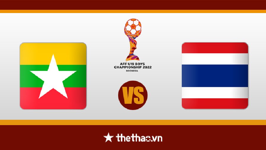 Nhận định, dự đoán U19 Myanmar vs U19 Thái Lan, 17h00 ngày 4/7: Cửa trên đáng ngờ