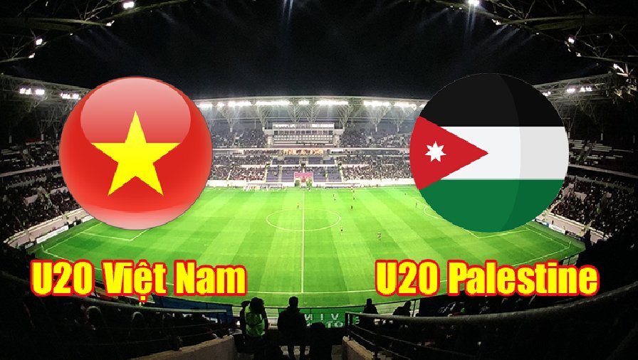 Nhận định, soi kèo U20 Việt Nam vs U20 Palestine, 19h00 ngày 3/9: Đối thủ xứng tầm