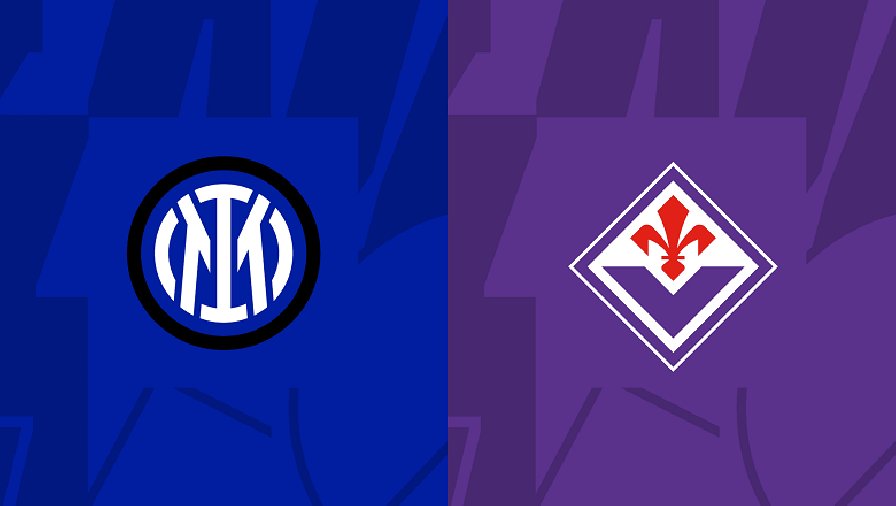 Nhận định, soi kèo Inter Milan vs Fiorentina, 23h30 ngày 03/09: Sắc tím nhạt nhòa