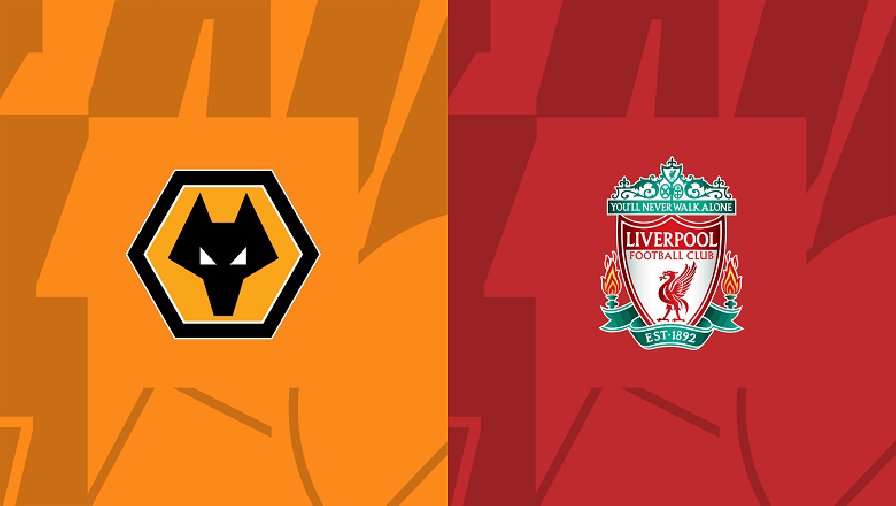 Nhận định, soi kèo Wolves vs Liverpool, 22h00 ngày 04/02: Chưa thể khởi sắc