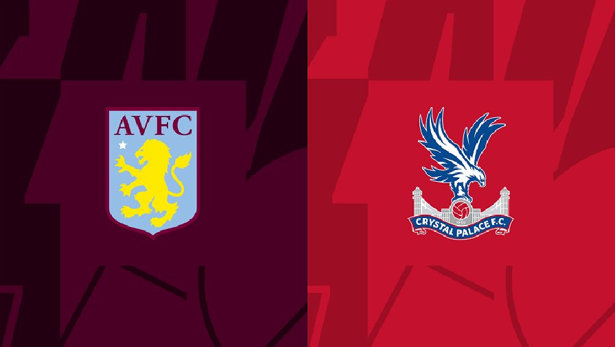 Nhận định, soi kèo Aston Villa vs Crystal Palace, 22h00 ngày 04/03: Bắn hạ đại bàng