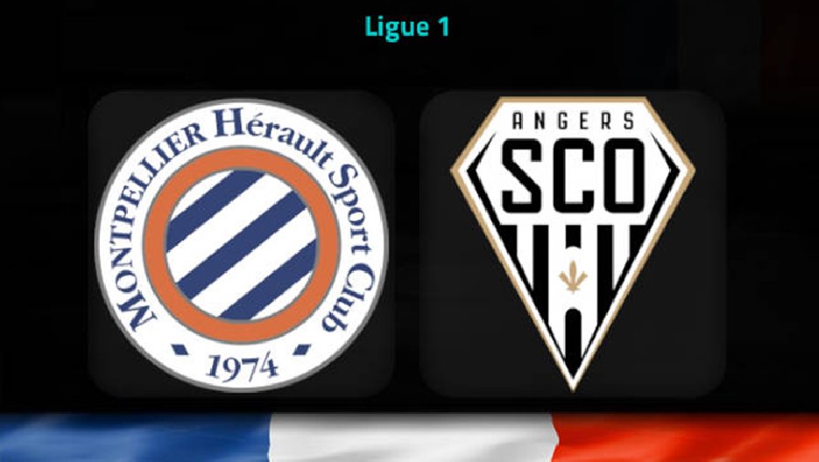 Nhận định, soi kèo Montpellier vs Angers, 21h00 ngày 5/3: Quà cho chủ nhà