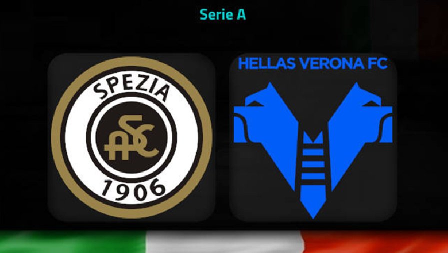 Nhận định, soi kèo Spezia vs Verona, 18h30 ngày 5/3: Ác mộng sân khách