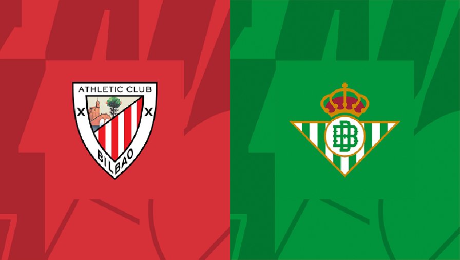 Nhận định, soi kèo Athletic Bilbao vs Real Betis, 03h00 ngày 05/05: Vượt qua đối thủ