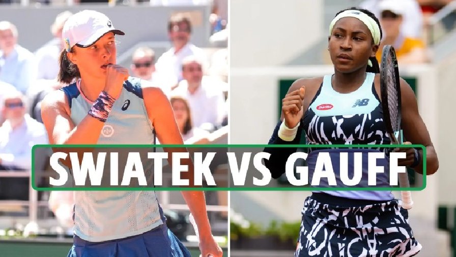 Trực tiếp tennis Swiatek vs Gauff - Chung kết Roland Garros, 20h00 ngày 4/6