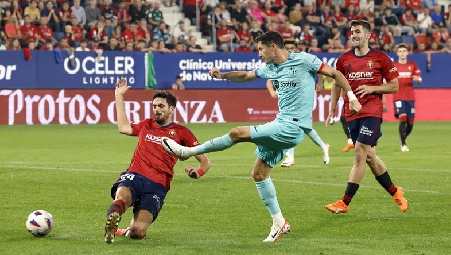 Kết quả bóng đá Osasuna vs Barcelona: Cứu tinh Lewandowski