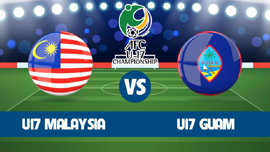 Nhận định, soi kèo U17 Malaysia vs U17 Guam, 11h00 ngày 5/10: 3 điểm và nhiều hơn thế