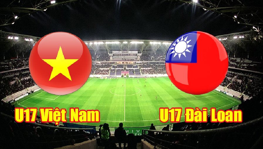Nhận định, soi kèo U17 Việt Nam vs U17 Đài Loan, 19h00 ngày 5/10: Ba điểm dễ dàng