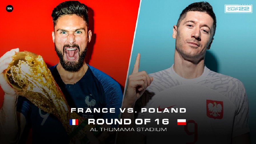 Trận Pháp vs Ba Lan đội nào mạnh hơn?