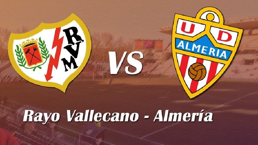 Tỷ lệ kèo hiệp 1 Vallecano vs Almeria, 03h00 ngày 07/02