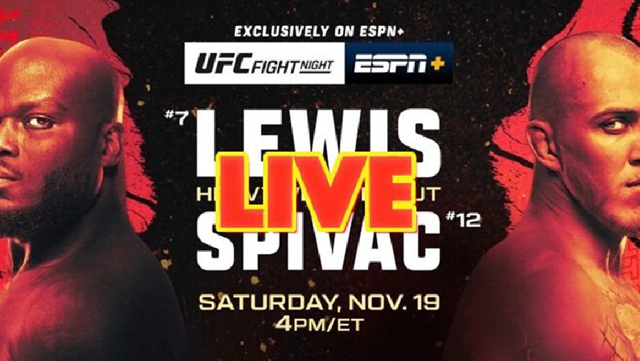 Xem trực tiếp UFC Fight Night: Lewis vs Spivak trên kênh nào