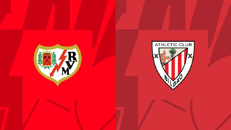 Nhận định, soi kèo Vallecano vs Bilbao, 00h30 ngày 06/03: Niềm tin vào khách