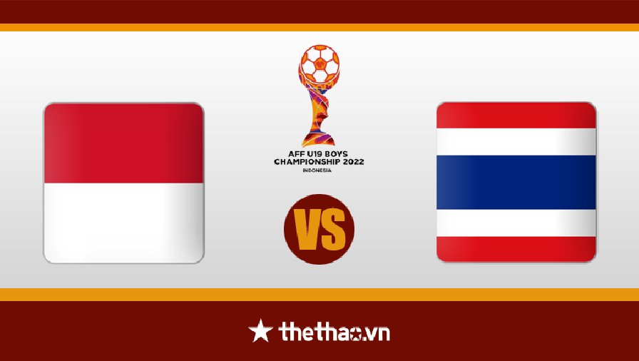 Nhận định, dự đoán U19 Indonesia vs U19 Thái Lan, 20h00 ngày 6/7: Đại chiến khó lường