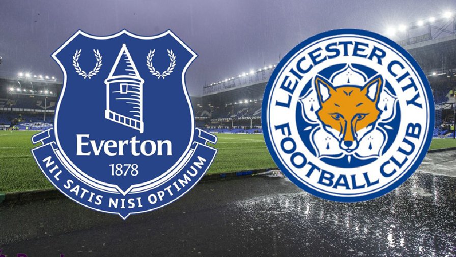 Soi tỷ lệ kèo nhà cái Everton vs Leicester, 00h30 ngày 6/11