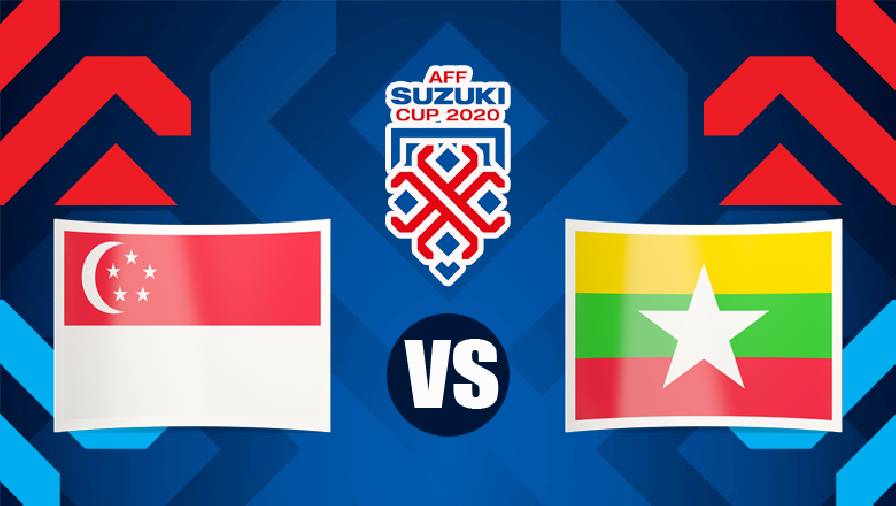 Thành tích, lịch sử đối đầu Singapore vs Myanmar, 19h30 ngày 5/12