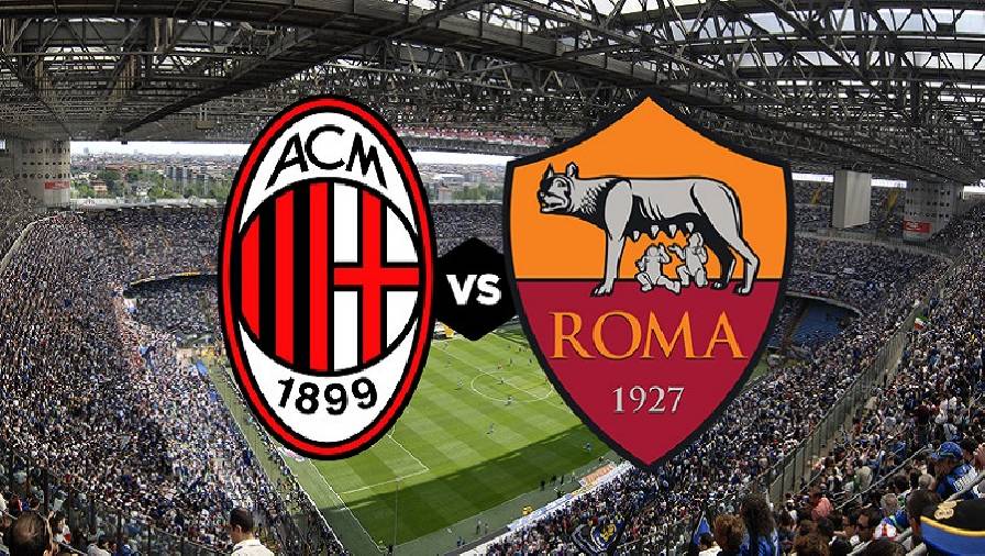 Thành tích, lịch sử đối đầu AC Milan vs AS Roma, 00h30 ngày 7/1