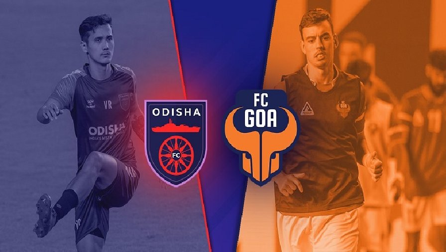 Nhận định, soi kèo Odisha vs Goa, 21h00 ngày 06/02: Tiếp đà khởi sắc