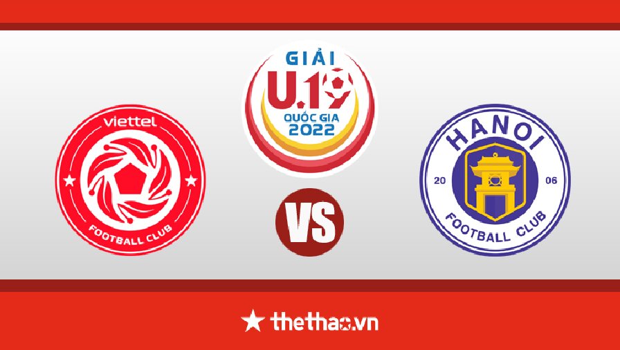 Nhận định, dự đoán U19 Viettel vs U19 Hà Nội, 15h30 ngày 6/4: Chung kết khó lường