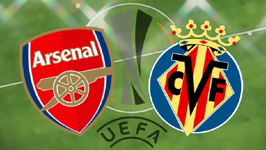 Xem trực tiếp bán kết C2 châu Âu Arsenal vs Villarreal ở đâu, trên kênh nào?