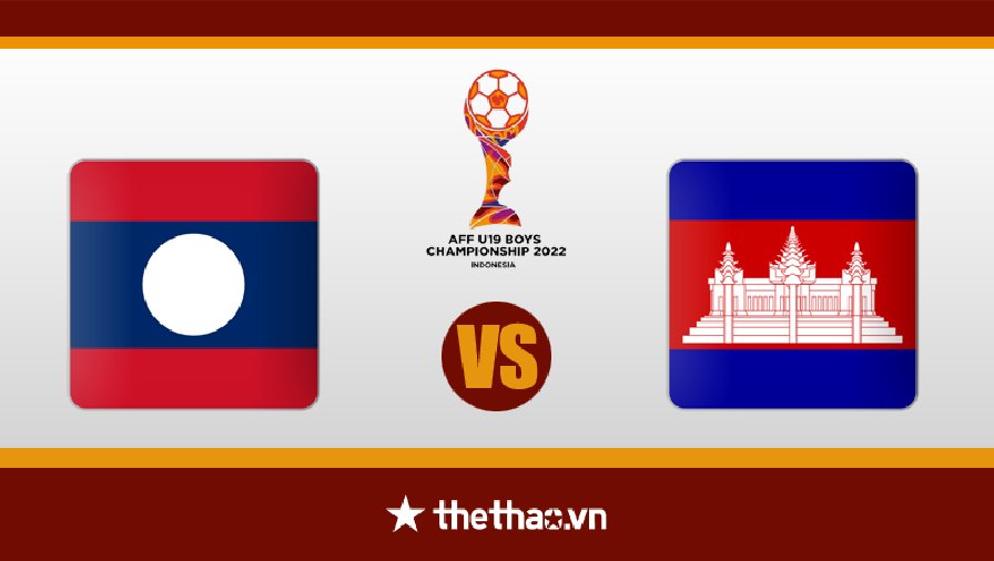 Nhận định, dự đoán U19 Lào vs U19 Campuchia, 19h00 ngày 7/7: Thắng để hy vọng