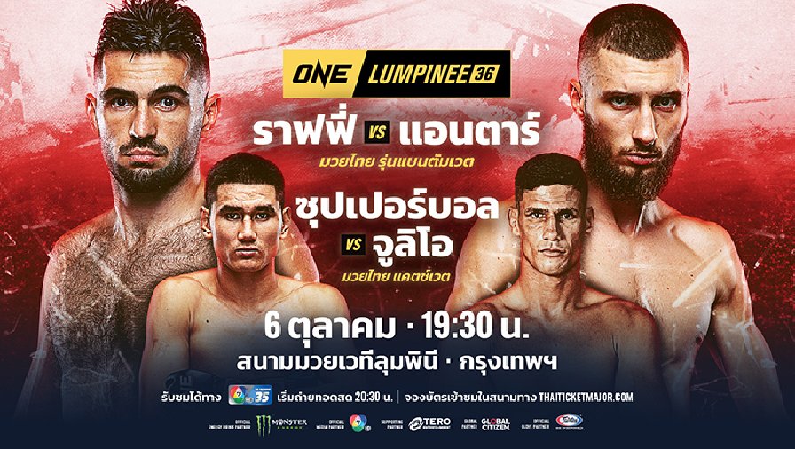 Xem trực tiếp ONE Championship: ONE Lumpinee 36 ở đâu, kênh nào?