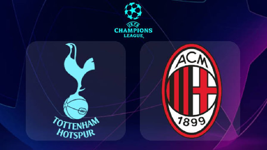 Dự đoán tỷ số Tottenham vs AC Milan chính xác, 3h ngày 9/3