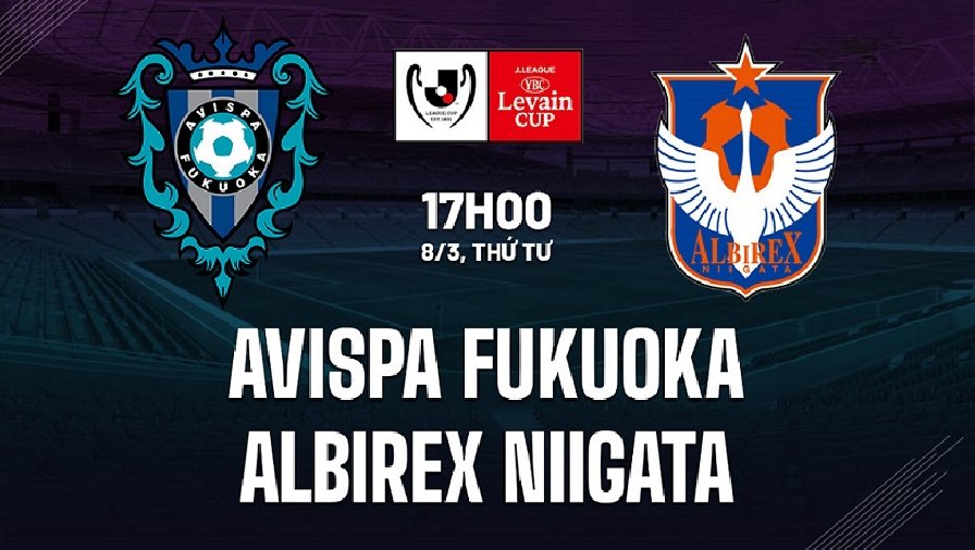 Nhận định, soi kèo Avispa Fukuoka vs Albirex Niigata, 17h00 ngày 08/03: Tiếp đà khởi sắc